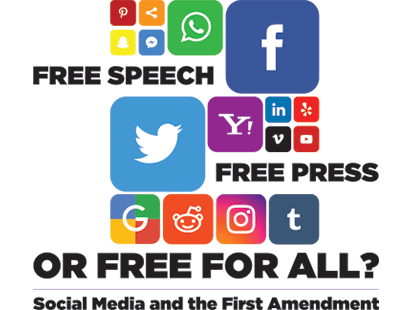 Free Speech, Free Press or Free for All? Social Media and the First Amendment