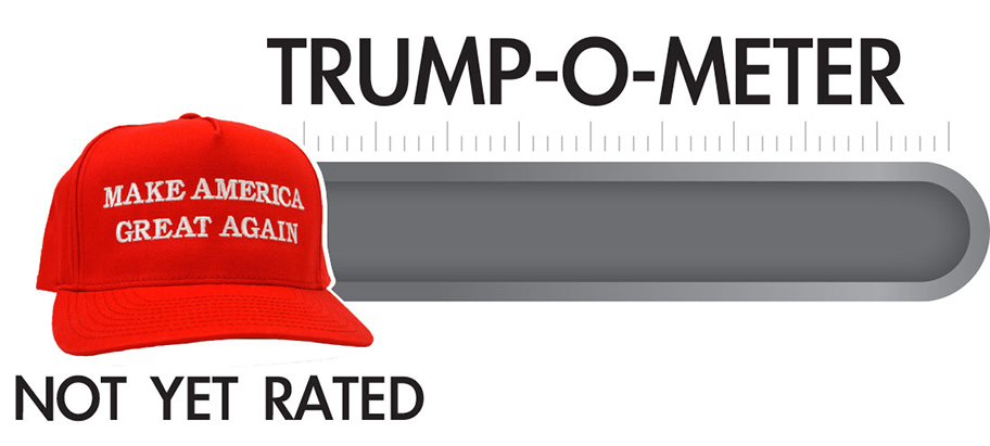 The Trump-O-Meter: PolitiFact today begins tracking 102 promises made by Donald Trump
