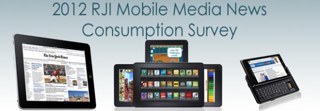 2012 RJI Mobile Media News Consumption Survey