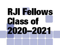 RJI Fellows Class of 2020–2021