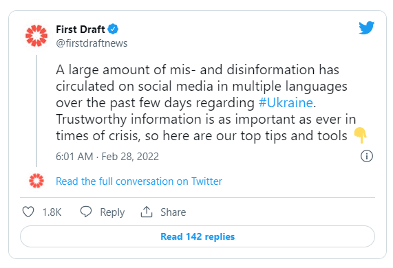     A large amount of mis- and disinformation has circulated on social media in multiple languages over the past few days regarding #Ukraine. Trustworthy information is as important as ever in times of crisis, so here are our top tips and tools 👇     — First Draft (@firstdraftnews) February 28, 2022
