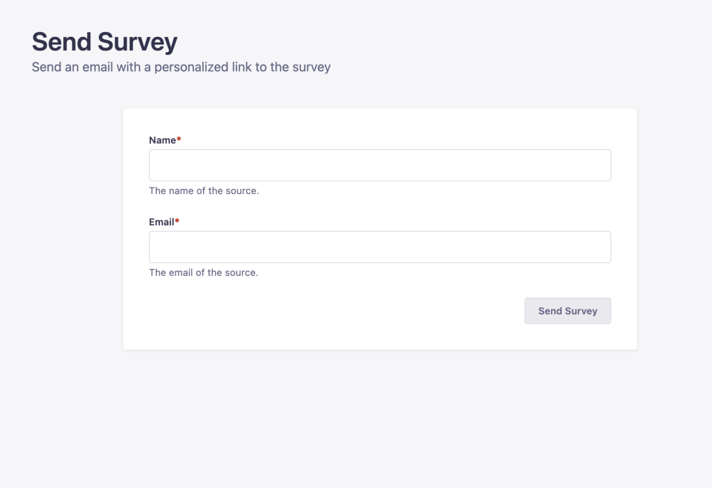 The tool uses a simple interface to send a survey to the source.