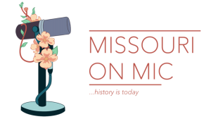 Missouri on Mic: History is today