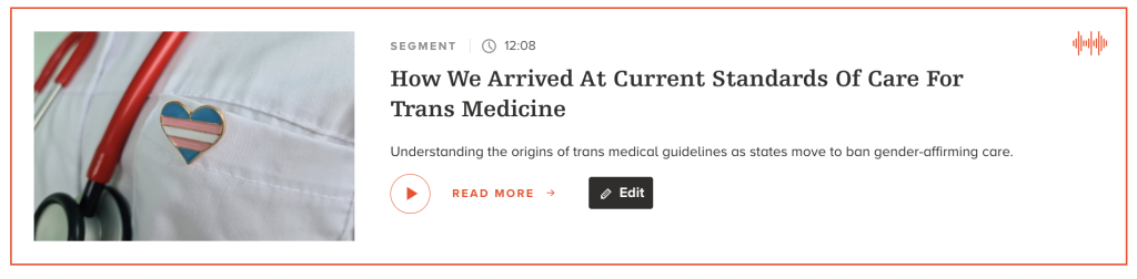 Embedded link to a story, "How we arrive at current standards of care for trans medicine."