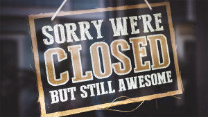 Sign in window that says, "Sorry we're closed, but still awesome."