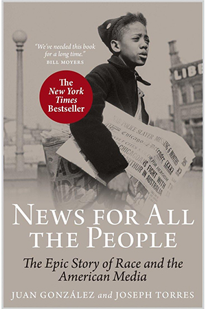 News for all the People — Juan González and Joseph Torres