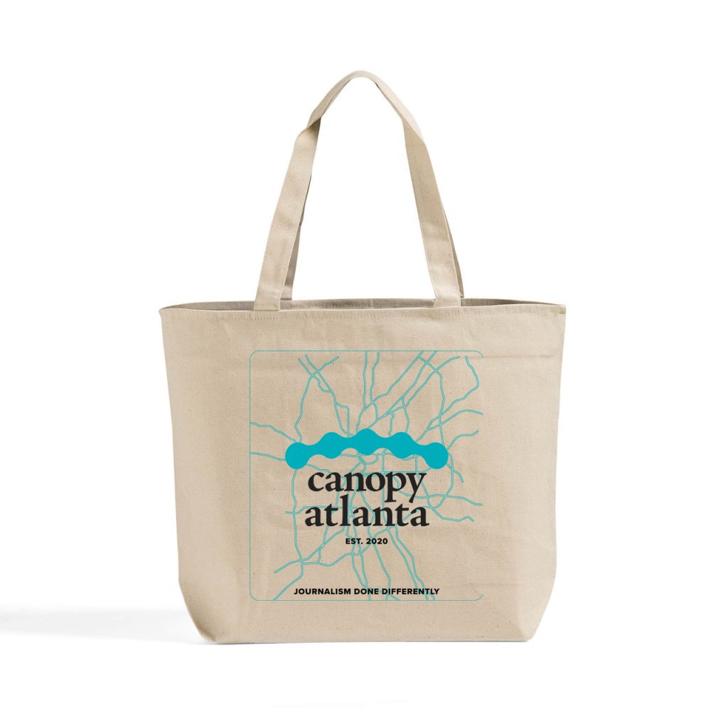 Tote bag with Canopy Atlanta, Est. 2020, Journalism done differently printed on side