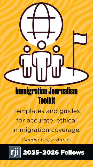 Fellows 2025-2026: Immigration Journalism Toolkit 1