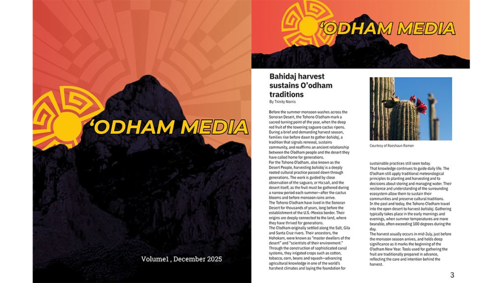Cover illustration featuring a mountain against an orange sky and the text O'odham Media, Volume 1, December 2025, next to an article titled Bahidaj harvest sustains O'odham traditions
