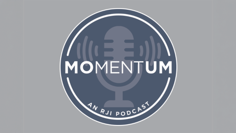 Momentum: An RJI Podcast