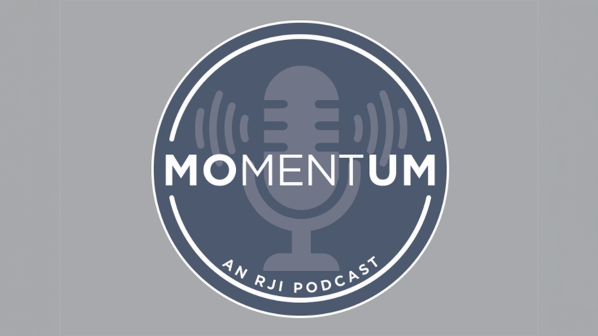 Momentum: An RJI Podcast